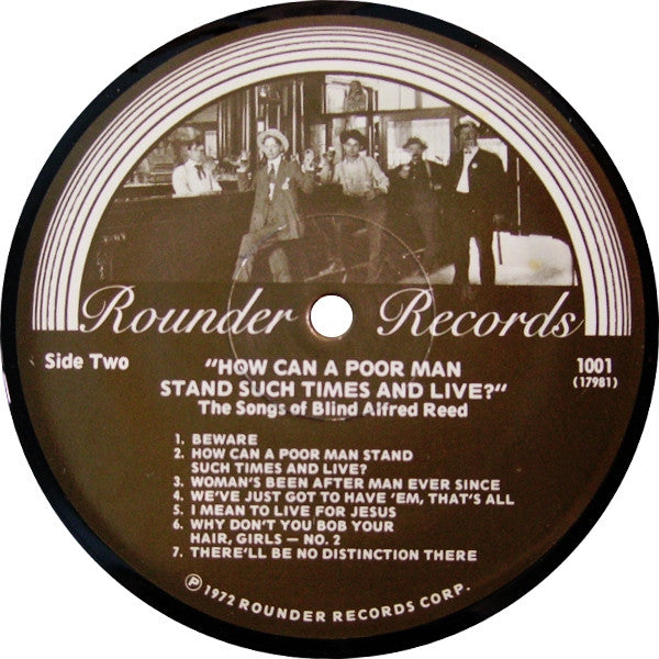Blind Alfred Reed : How Can A Poor Man Stand Such Times And Live?...The Songs Of Blind Alfred Reed (LP, Comp)