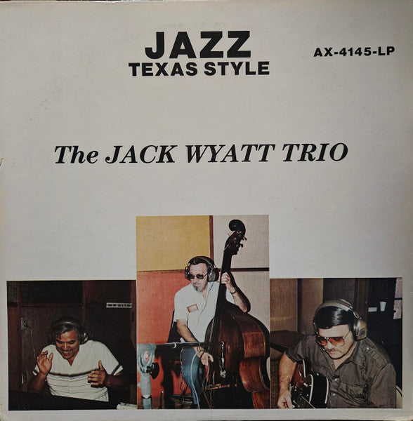 The Jack Wyatt Trio : Jazz Texas Style (LP, Album)