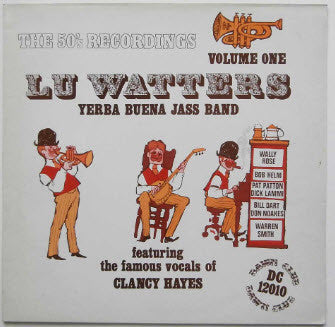 Lu Watters And The Yerba Buena Jazz Band : The 50's Recordings Volume One (LP, Comp)