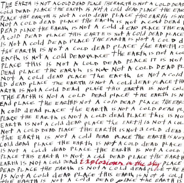 Explosions In The Sky : The Earth Is Not A Cold Dead Place (LP + LP, S/Sided, Etch + Album, RE)