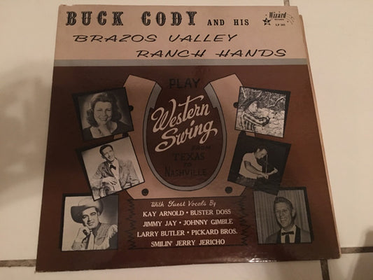 Bronco Buck Cody* And His Brazos Valley Ranch Hands : Play Western Swing (LP, Mono)