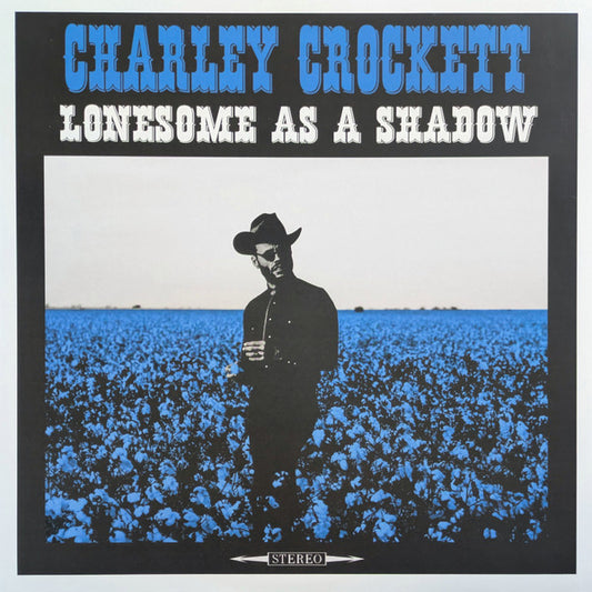 Charley Crockett : Lonesome As A Shadow (LP, Album, 180)