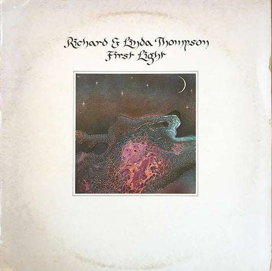 Richard & Linda Thompson : First Light (LP, Album, San)