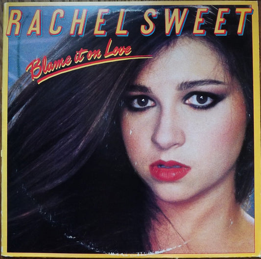 Rachel Sweet : Blame It On Love (LP, Album, Pit)