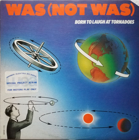 Was (Not Was) : Born To Laugh At Tornadoes (LP, Album, Jac)