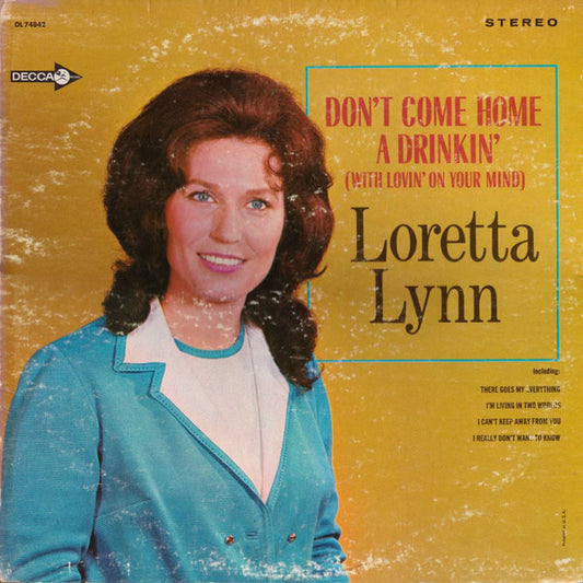 Loretta Lynn : Don't Come Home A Drinkin' (With Lovin' On Your Mind) (LP, Album, RP, Glo)