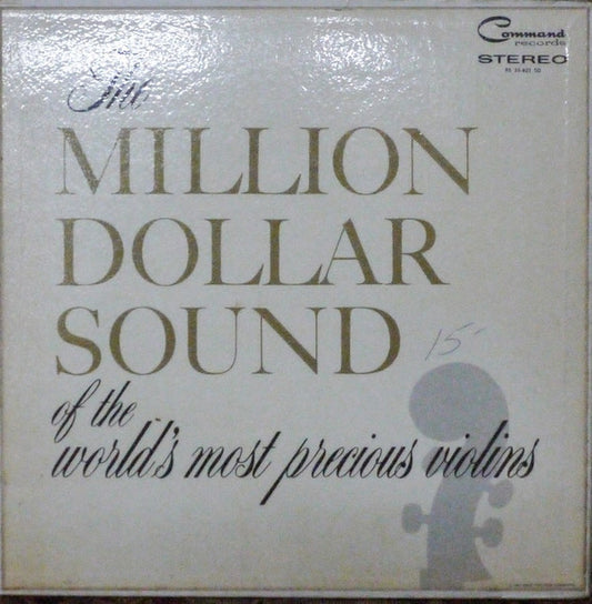 The "Million Dollar Sound" Orchestra Conducted By Enoch Light : The Million Dollar Sound Of The World's Most Precious Violins (LP, Album)