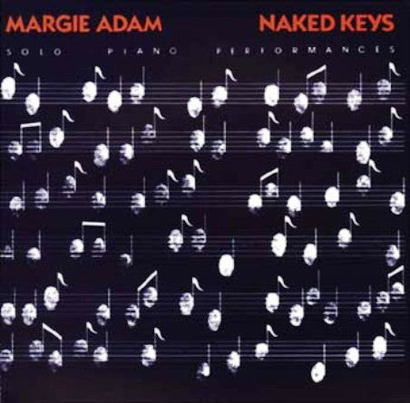 Margie Adam : Naked Keys: Solo Piano Performances (LP, Album)