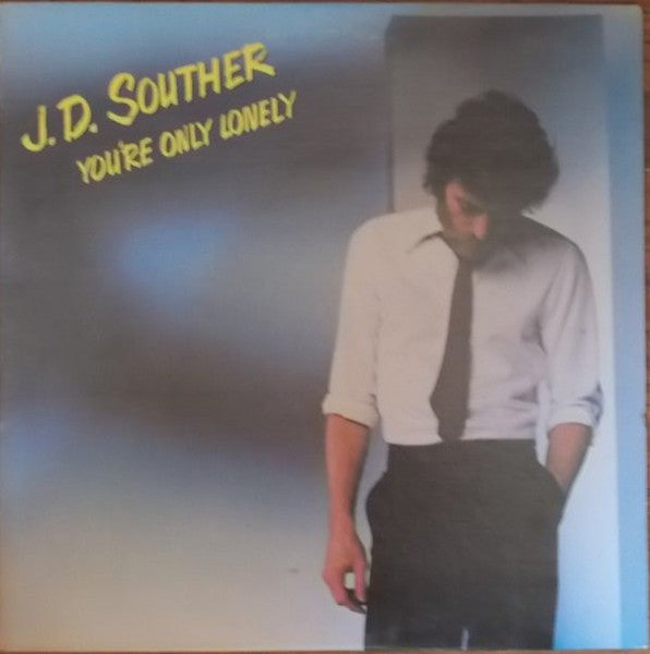 J.D. Souther* : You're Only Lonely (LP, Album, no )