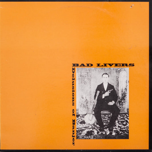 Bad Livers : Delusions Of Banjer (LP, Album)