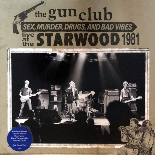 The Gun Club : Sex, Murder, Drugs, And Bad Vibes (Live At The Starwood 1981) (LP, Ltd, Gol)