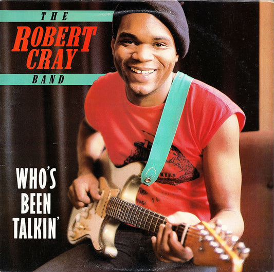 The Robert Cray Band : Who's Been Talkin' (LP, RE, RM)
