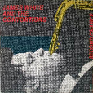 James White (2) And The Contortions : Second Chance (LP, Comp)