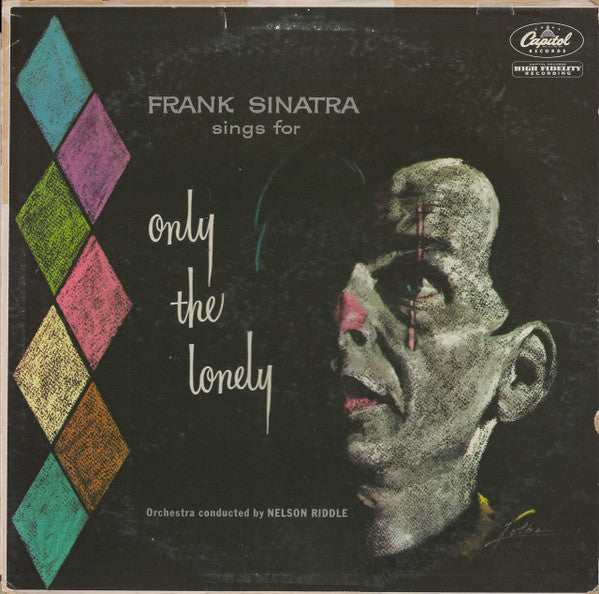 Frank Sinatra : Frank Sinatra Sings For Only The Lonely (LP, Album, Mono, Los)