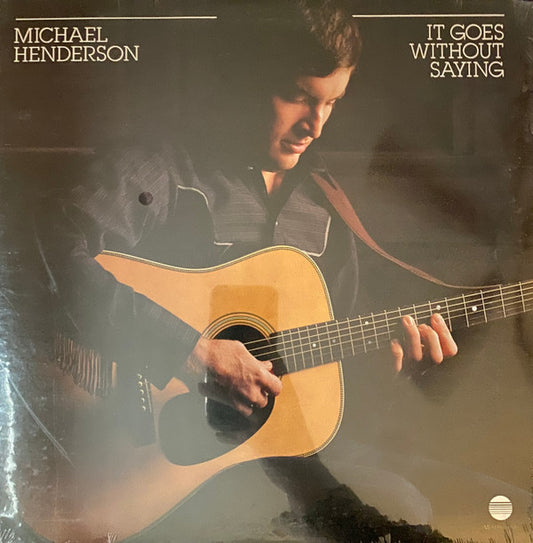 Mike Henderson : It Goes Without Saying (LP)
