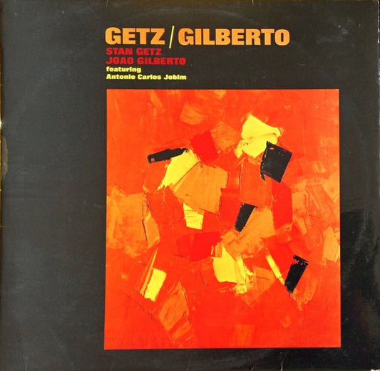 Stan Getz / João Gilberto : Getz / Gilberto (LP, Album, RP)