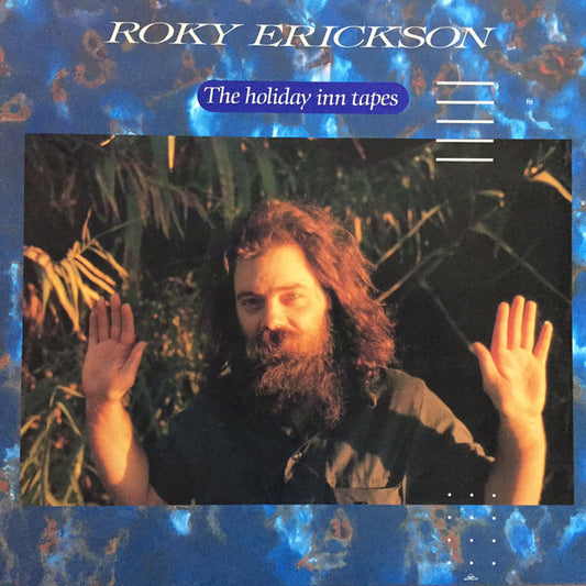 Roky Erickson : The Holiday Inn Tapes (LP, Album)