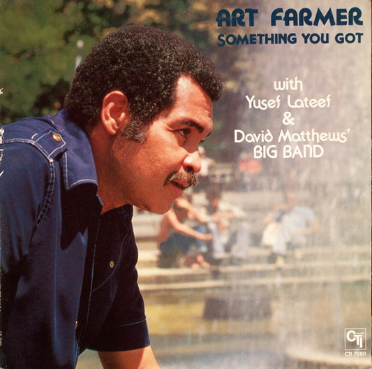 Art Farmer With Yusef Lateef & David Matthews Orchestra : Something You Got (LP, Album)