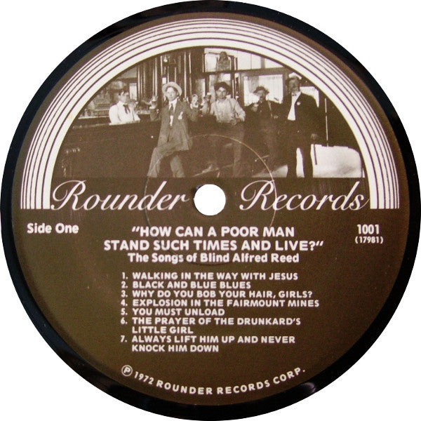 Blind Alfred Reed : How Can A Poor Man Stand Such Times And Live?...The Songs Of Blind Alfred Reed (LP, Comp)