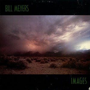 Bill Meyers : Images (LP)
