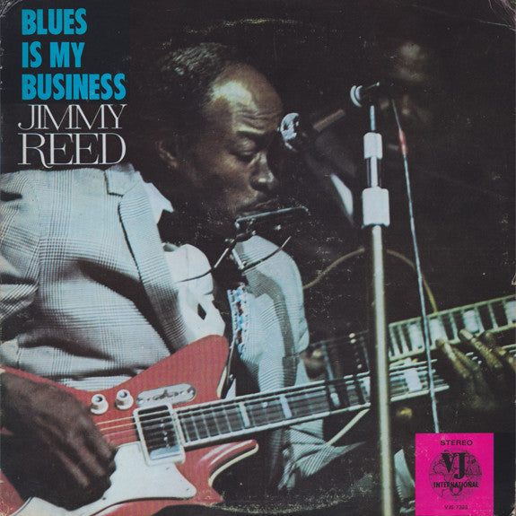 Jimmy Reed : Blues Is My Business (LP, Album)
