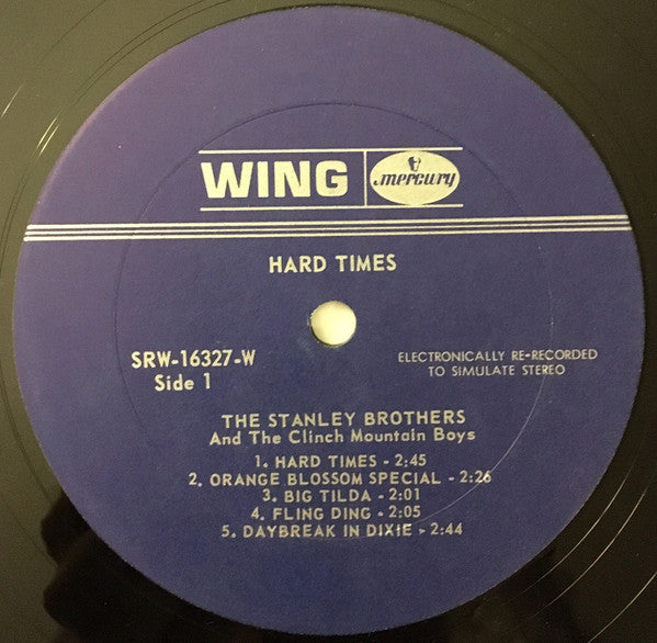 Stanley Brothers* And The Clinch Mountain Boys Featuring Ralph Stanley : Hard Times (LP, Album, RE)