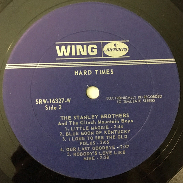 Stanley Brothers* And The Clinch Mountain Boys Featuring Ralph Stanley : Hard Times (LP, Album, RE)