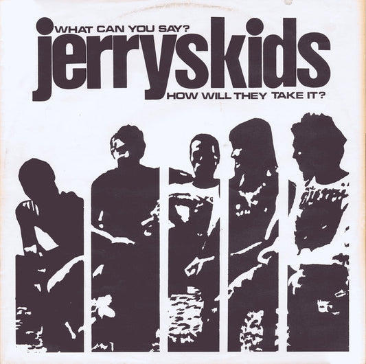 Jerryskids : What Can You Say? How Will They Take It? (LP)