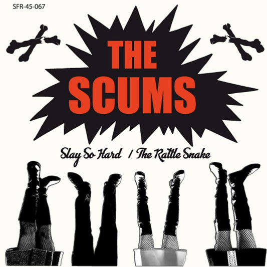 The Scums : Slay So Hard / The Rattle Snake (7", Single)