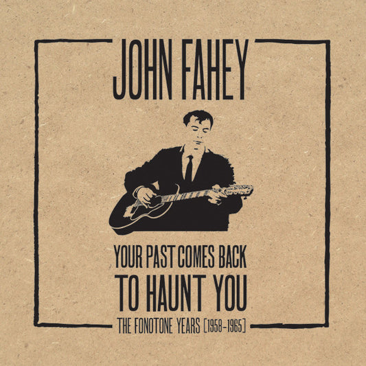John Fahey : Your Past Comes Back To Haunt You (The Fonotone Years [1958-1965]) (5xCD, Comp + Box)