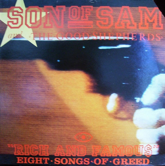 Son Of Sam And Good Shepherds : Rich And Famous - Eight Songs Of Greed (LP, Album)