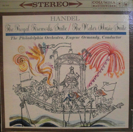 Georg Friedrich Händel / Arcangelo Corelli - The Philadelphia Orchestra, Eugene Ormandy : The Royal Fireworks Suite / The Water Music Suite (LP)