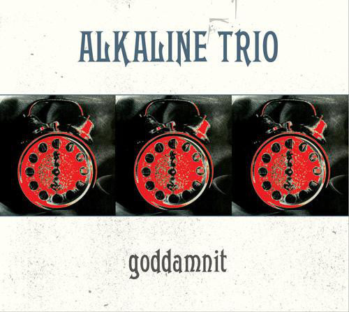 Alkaline Trio : Goddamnit (LP, Album, RP, 180)