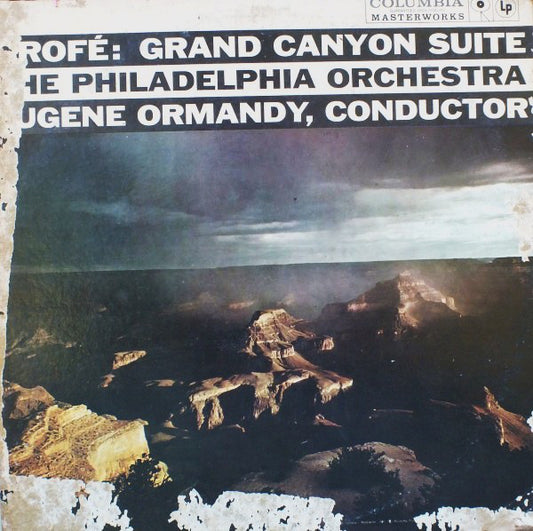 Ferde Grofé, Eugene Ormandy / The Philadelphia Orchestra : Grand Canyon Suite (LP, Album, Mono, Pit)