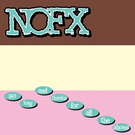 NOFX : So Long And Thanks For All The Shoes (LP, Album, RE, RP)