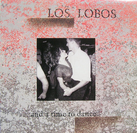 Los Lobos : ... And A Time To Dance (LP, Album)