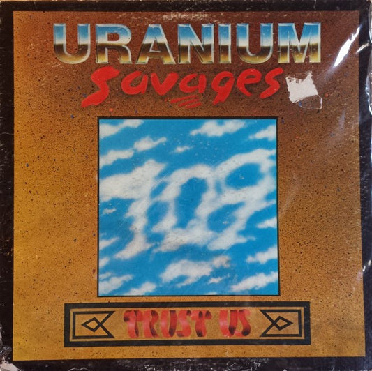 Uranium Savages : Trust Us (LP, Album, Blu)