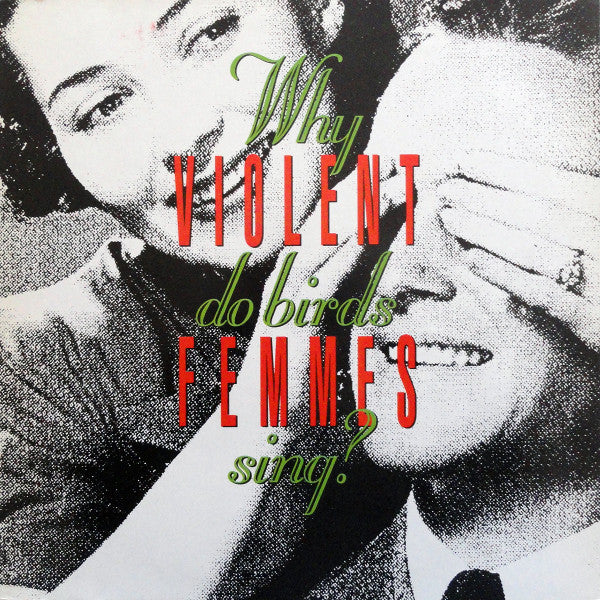 Violent Femmes : Why Do Birds Sing? (LP, Album)