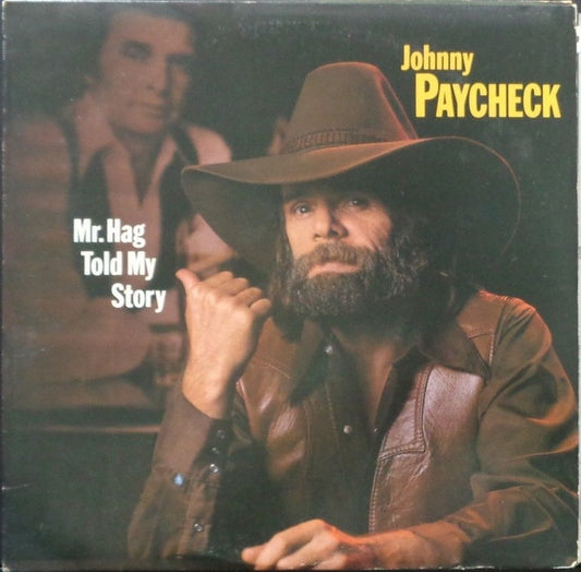 Johnny Paycheck : Mr. Hag Told My Story (LP, Album)