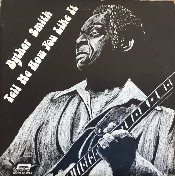 Byther Smith : Tell Me How You Like It (LP, Album)