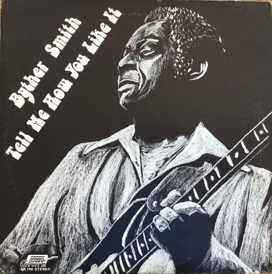 Byther Smith : Tell Me How You Like It (LP, Album)