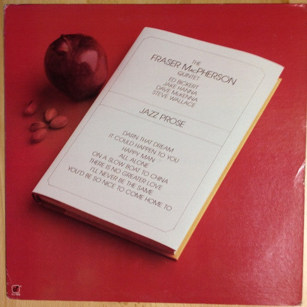 Fraser MacPherson, Ed Bickert, Jake Hanna, Dave McKenna, Steve Wallace : The Fraser MacPherson Quintet - Jazz Prose (LP, Album)
