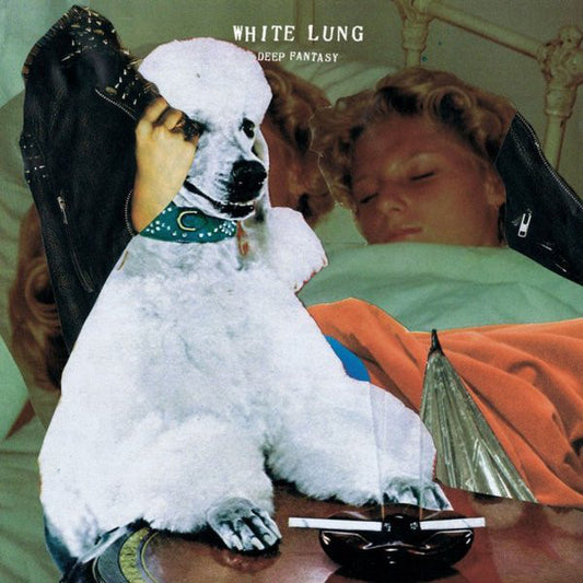 White Lung : Deep Fantasy (LP, Album)