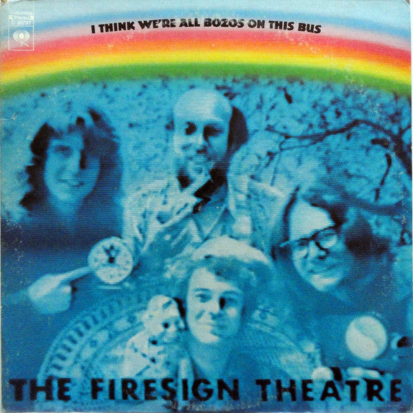 The Firesign Theatre : I Think We're All Bozos On This Bus (LP, Album)