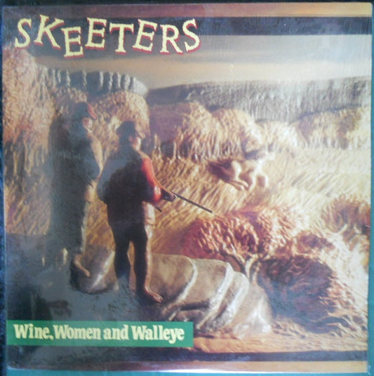 The Skeeters : Wine, Women And Walleye (LP)