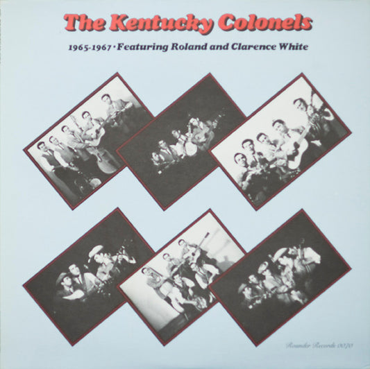 The Kentucky Colonels Featuring Roland White And Clarence White (2) : 1965-1967 (LP, Album)