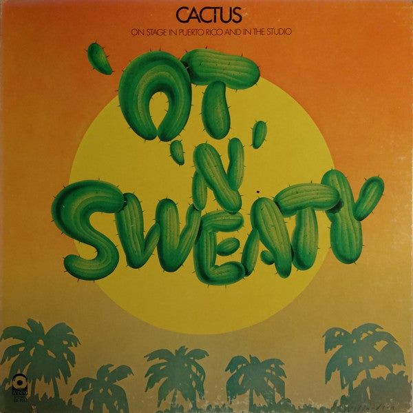 Cactus (3) : 'Ot 'N' Sweaty (LP, Album, Mon)