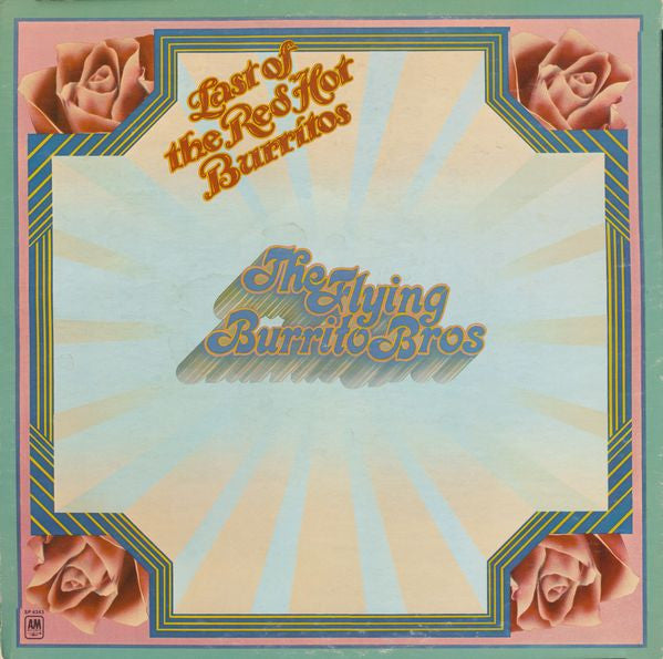 The Flying Burrito Bros : The Last Of The Red Hot Burritos (LP, Album, Ter)