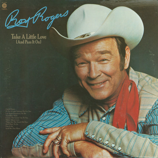 Roy Rogers (3) : Take A Little Love (And Pass It On) (LP, Album)