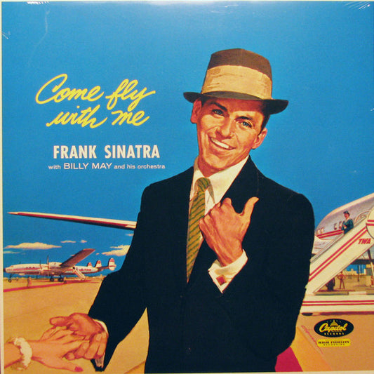 Frank Sinatra, Billy May And His Orchestra : Come Fly With Me (LP, Album, Mono, RE, RM, 180)